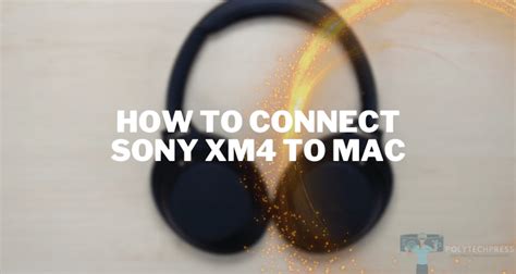 From the list, select the device you want to connect. . How to connect xm4 to mac